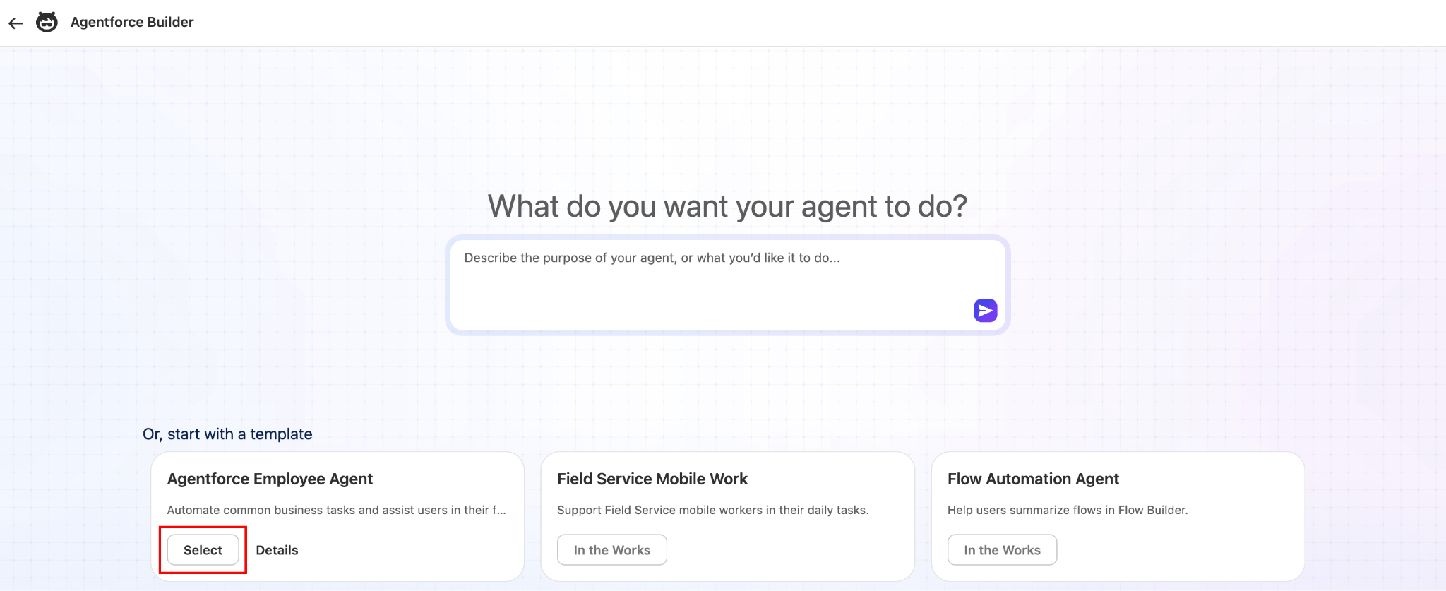 Pantalla Select an agent (Seleccione un agente) en Agentforce Builder. El agente empleado de Agentforce aparece resaltado.