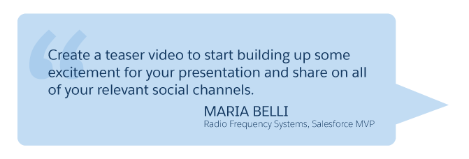 'Create a teaser video...' Maria Belli (Radio Frequency Systems, Salesforce MVP)