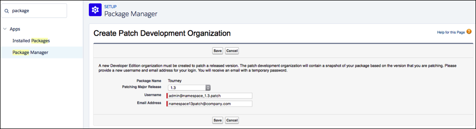 The Create Patch Development Organization section of the Package            Manager, where you enter a username and email address for your new            patch development org.