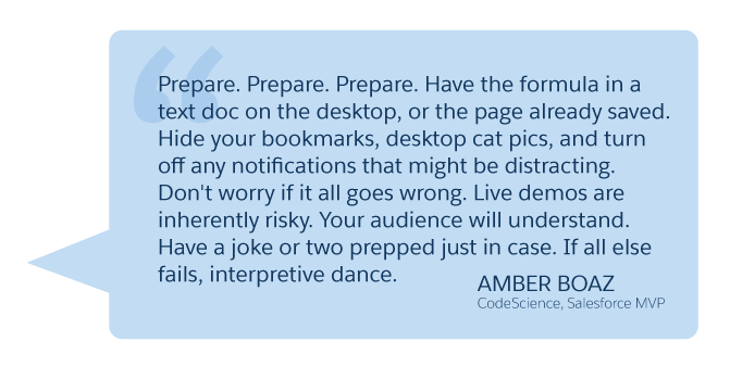 'Prepare. Prepare. Prepare...' Amber Boaz (Code Science, Salesforce MVP)