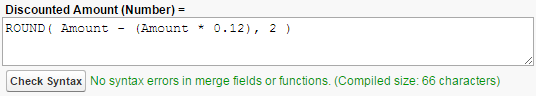 A formula that includes the ROUND() function.