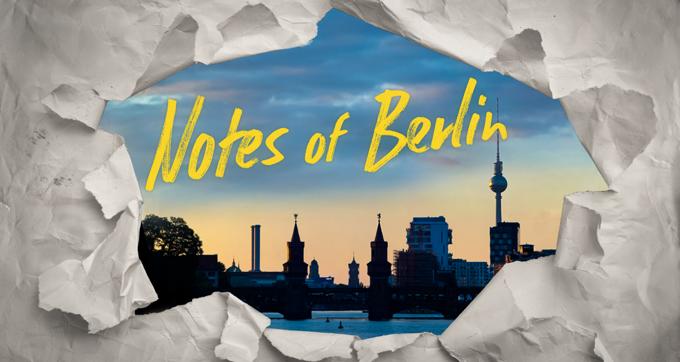 Notes of Berlin