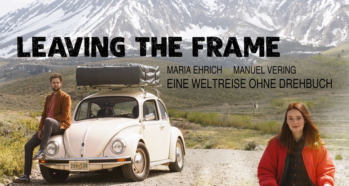 Leaving The Frame - Eine Weltreise ohne Drehbuch