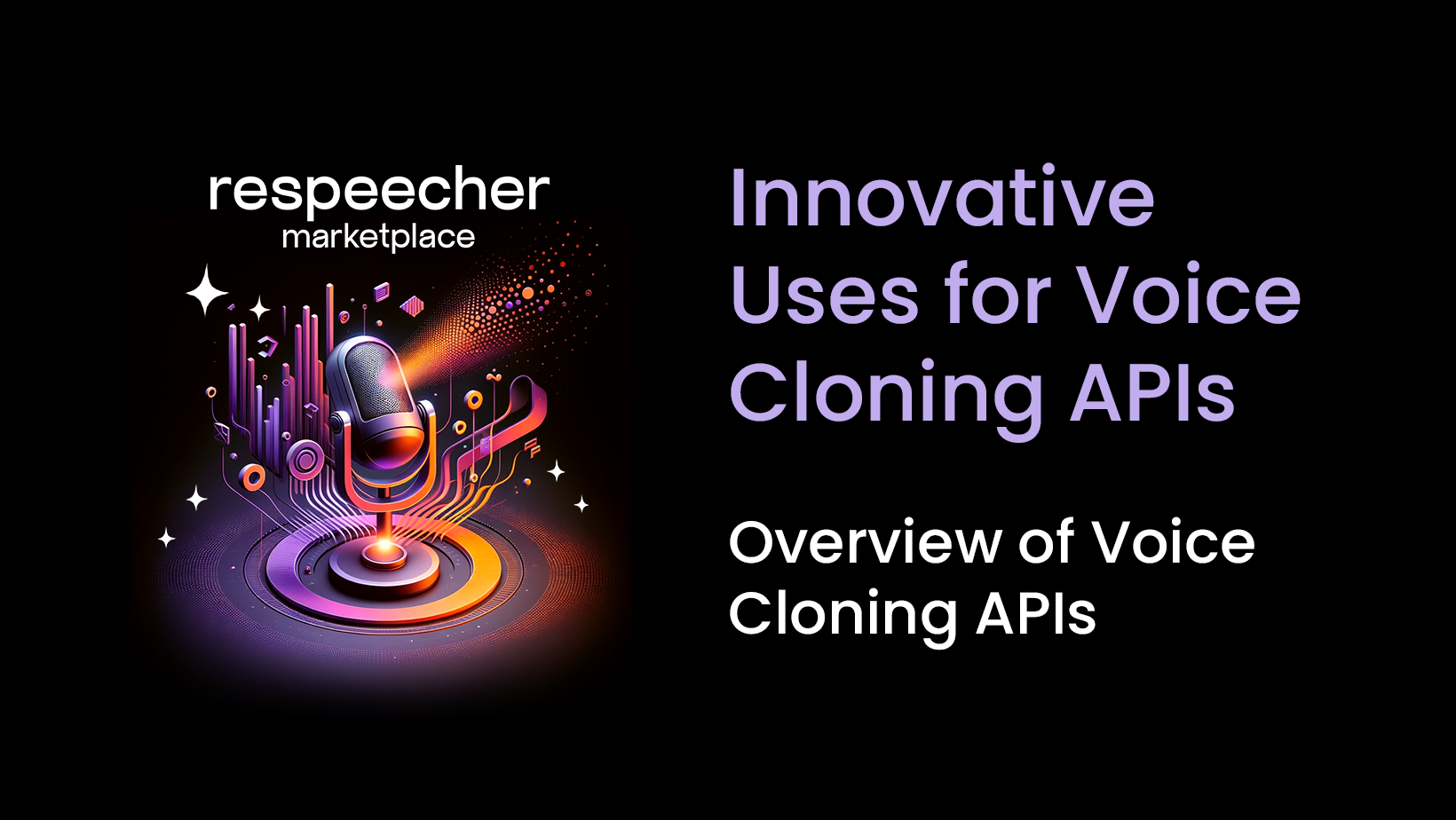 Unveiling-the-Potential-Innovative-Uses-for-Voice-Cloning-APIs-Respeecher-Voice-Cloning-Technolog