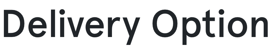 Delivery Option