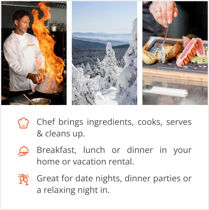 See our selection of private chef menus in Killington, 