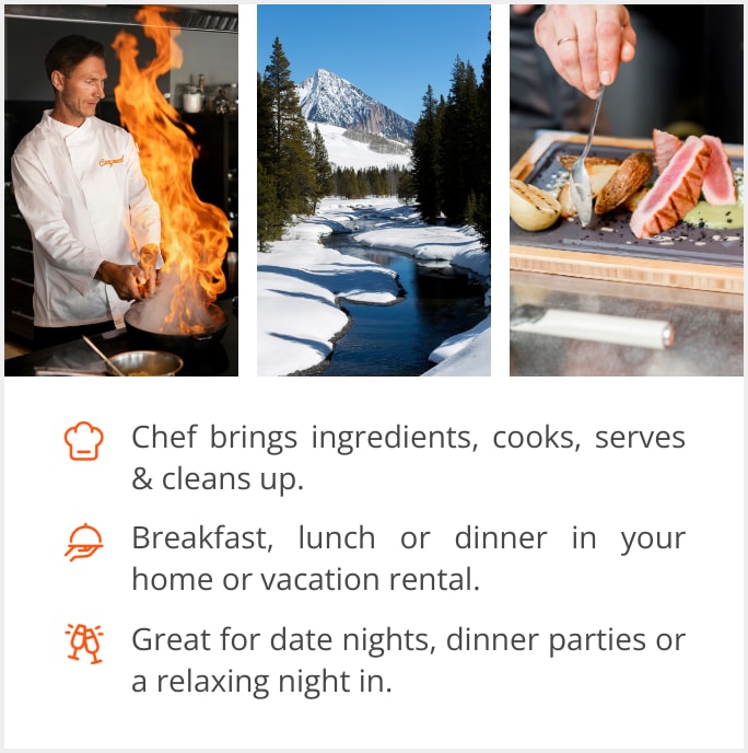 See our selection of private chef menus in Crested Butte, 