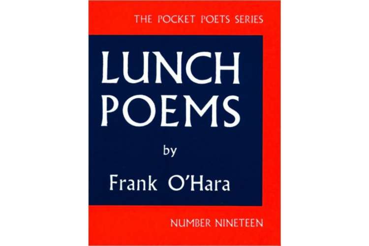 Lunch Poems, by Frank O Hara