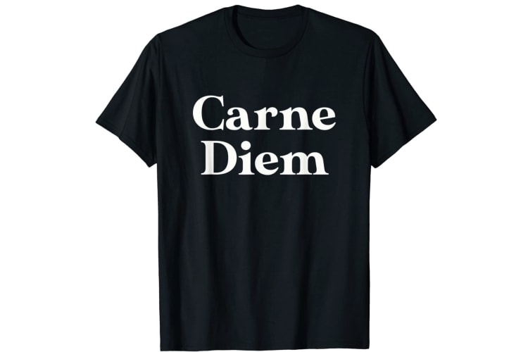 A Carne Diem t-shirt is a great gift meat lovers.