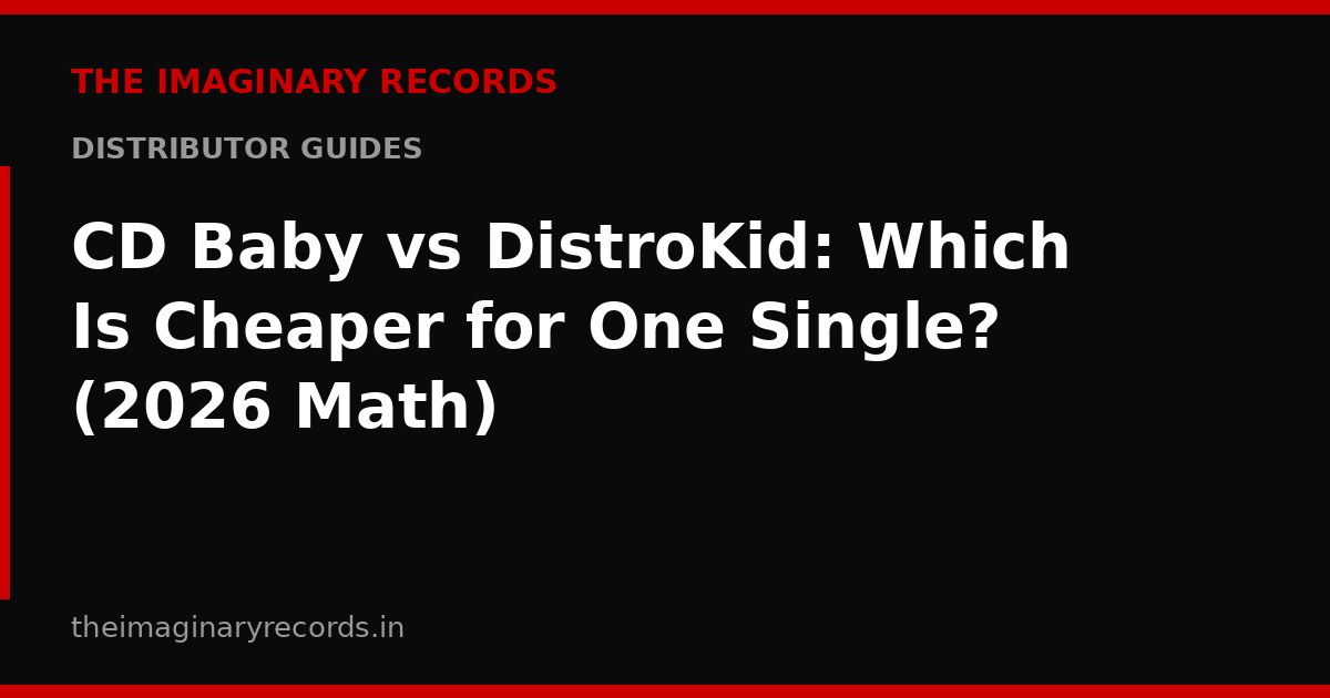CD Baby vs DistroKid: Which Is Cheaper for One Single? (2026 Math)