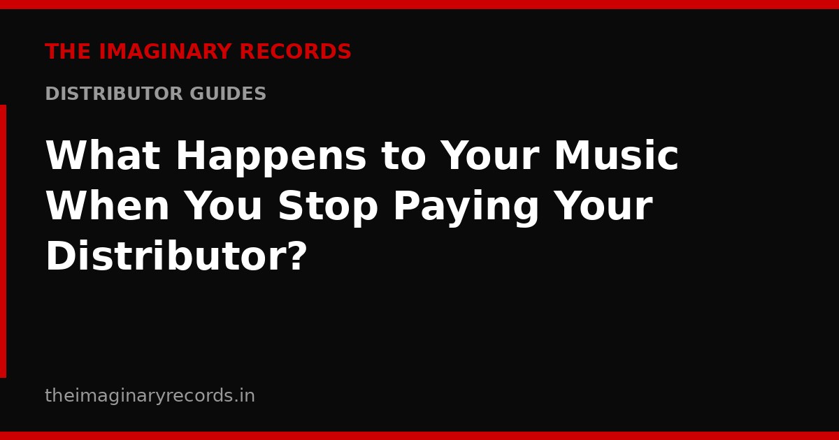 What Happens to Your Music When You Stop Paying Your Distributor?