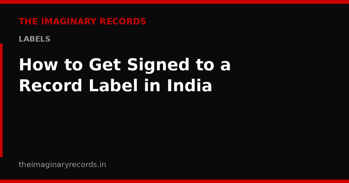 How to Get Signed to a Record Label in India