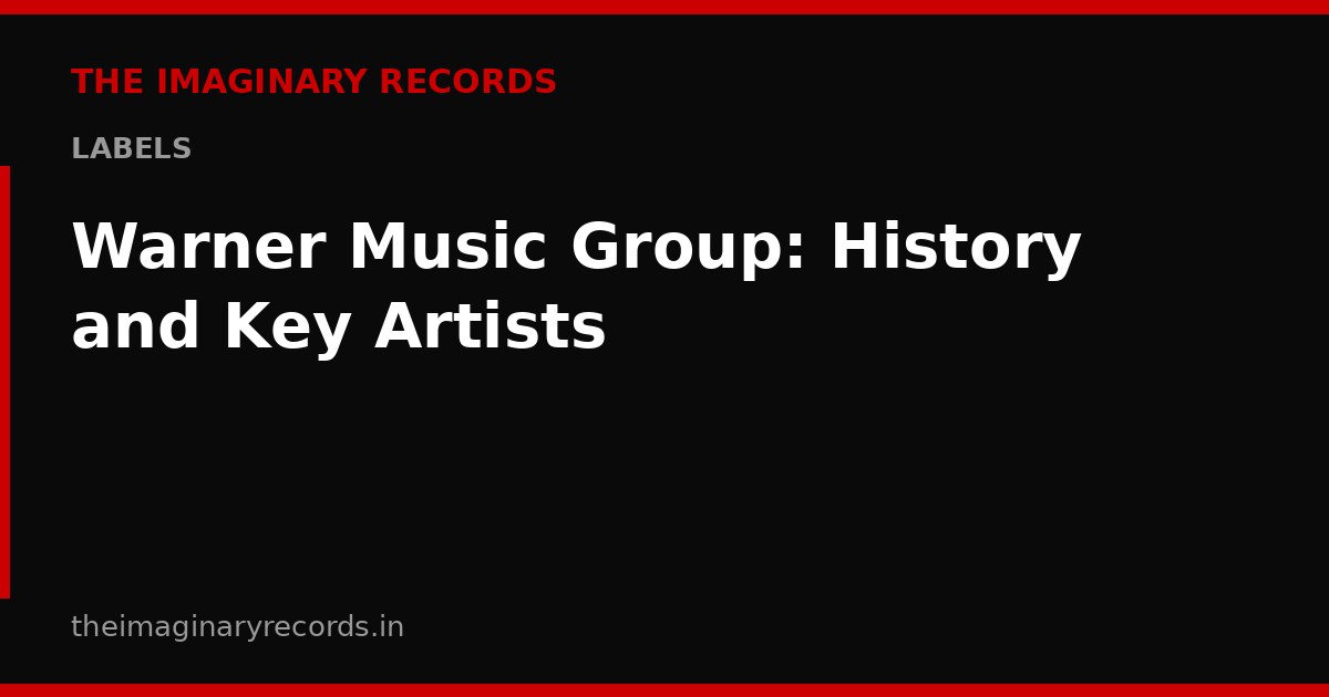 Warner Music Group: History and Key Artists