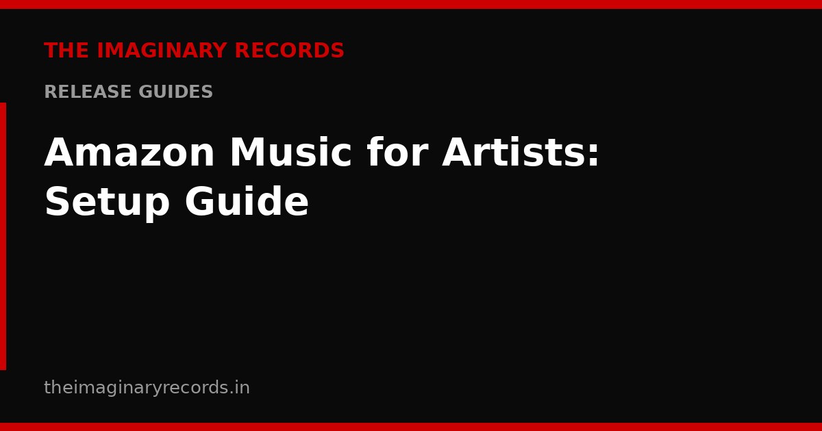 Amazon Music for Artists: Setup Guide