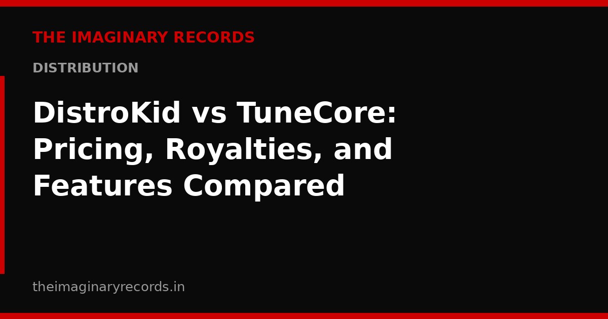 DistroKid vs TuneCore: Pricing, Royalties, and Features Compared