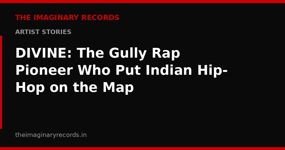 DIVINE: The Gully Rap Pioneer Who Put Indian Hip-Hop on the Map