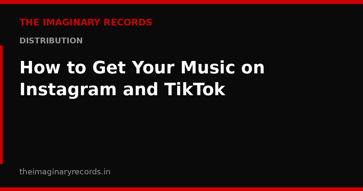 How to Get Your Music on Instagram and TikTok
