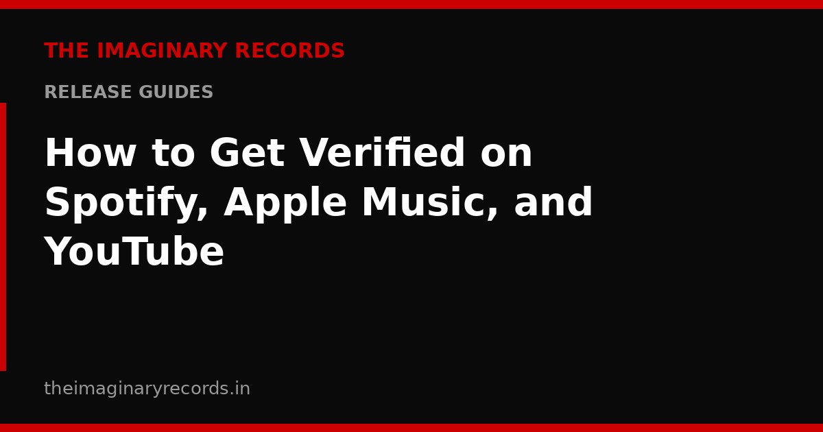 How to Get Verified on Spotify, Apple Music, and YouTube