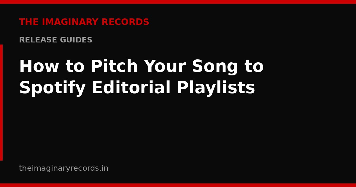 How to Pitch Your Song to Spotify Editorial Playlists