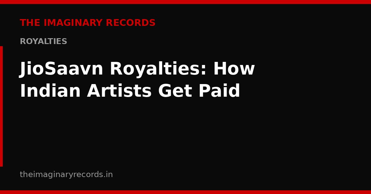 JioSaavn Royalties: How Indian Artists Get Paid