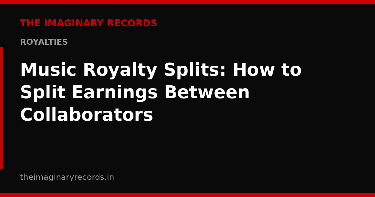 Music Royalty Splits: How to Split Earnings Between Collaborators