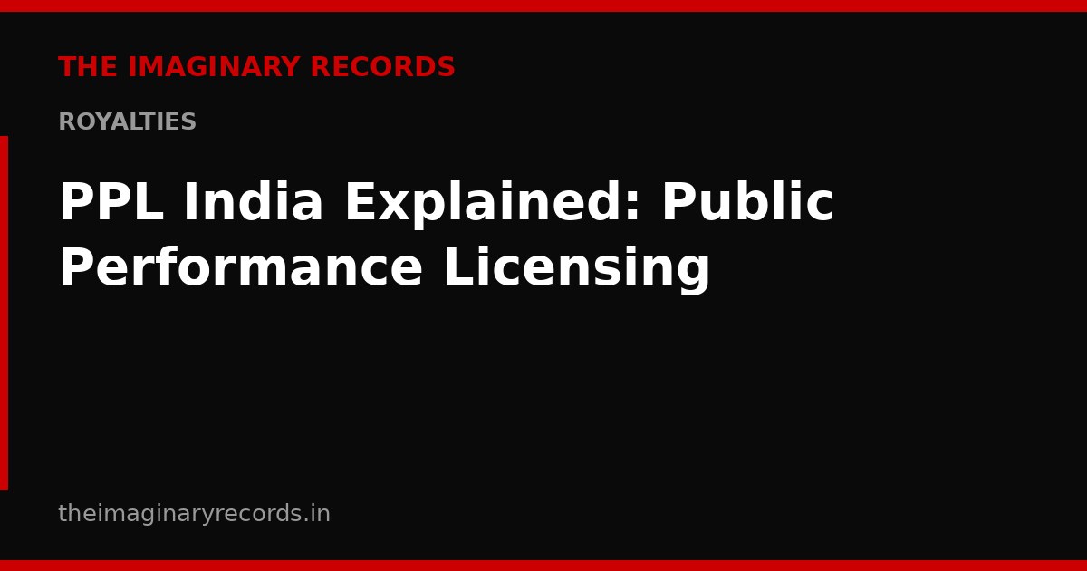 PPL India Explained: Public Performance Licensing