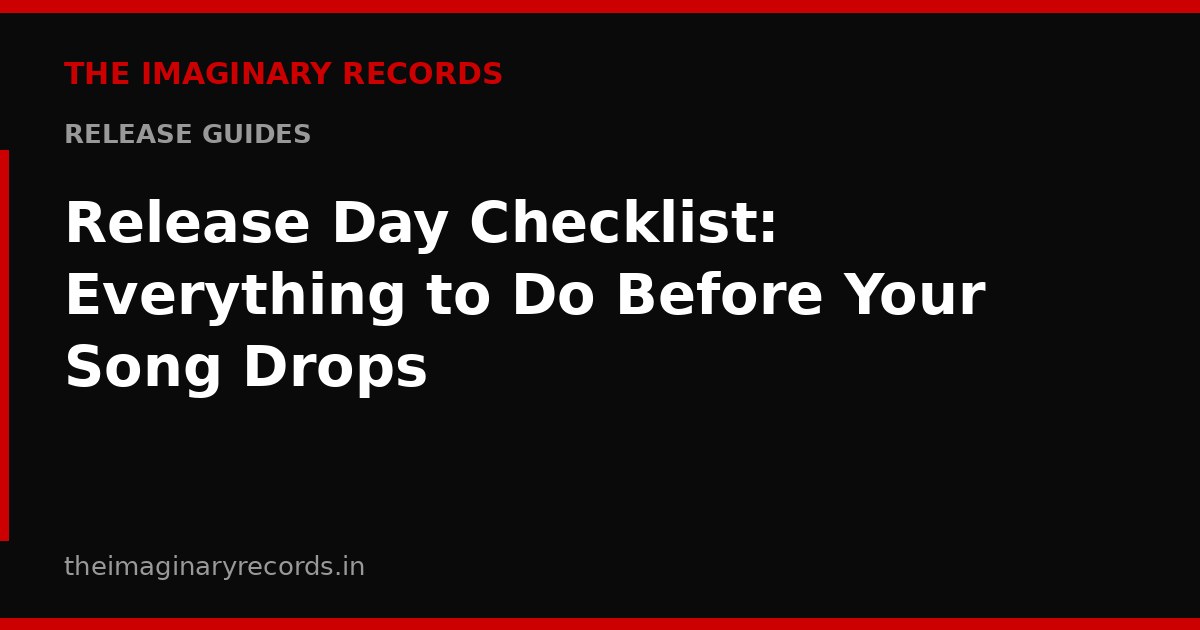 Release Day Checklist: Everything to Do Before Your Song Drops