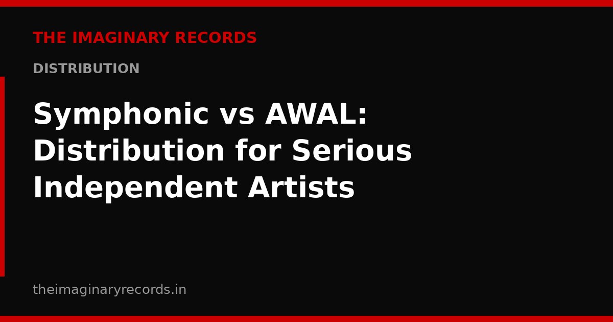 Symphonic vs AWAL: Distribution for Serious Independent Artists