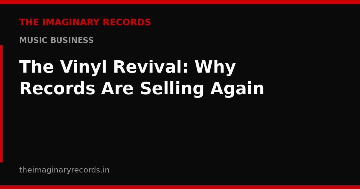 The Vinyl Revival: Why Records Are Selling Again