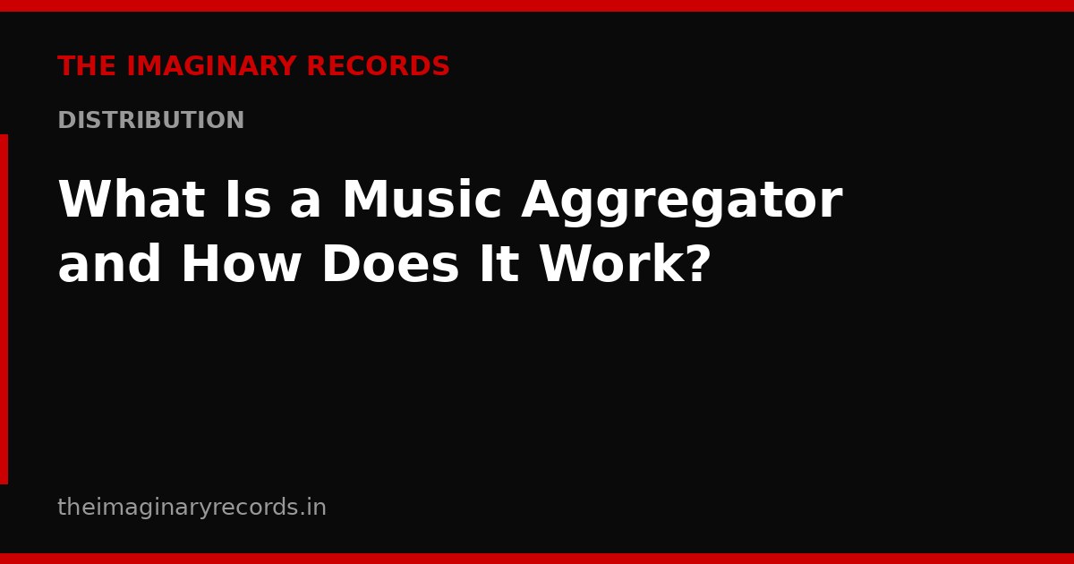 What Is a Music Aggregator and How Does It Work?