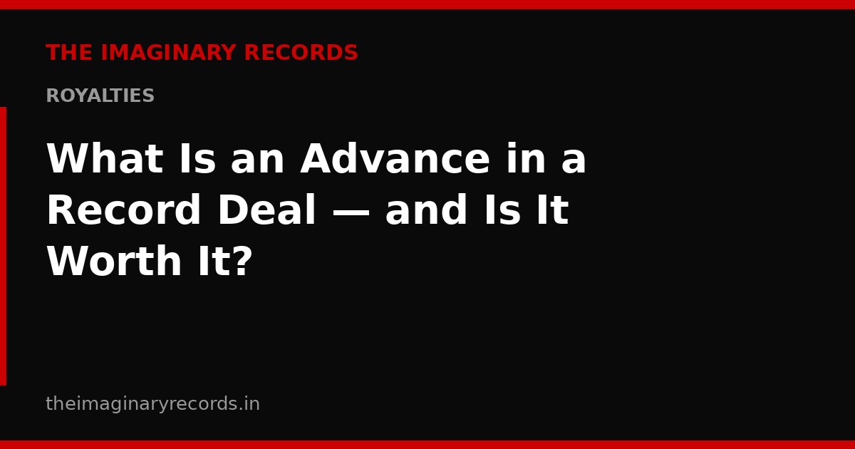What Is an Advance in a Record Deal — and Is It Worth It?