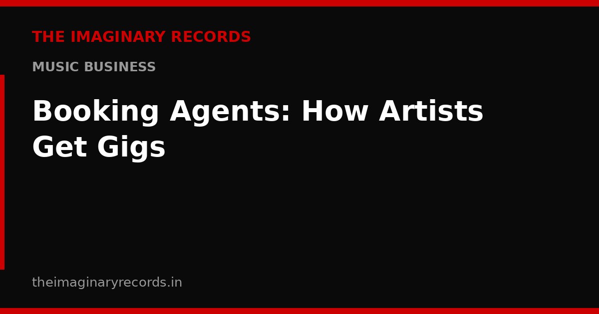 Booking Agents: How Artists Get Gigs