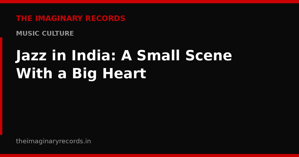 Jazz in India: A Small Scene With a Big Heart