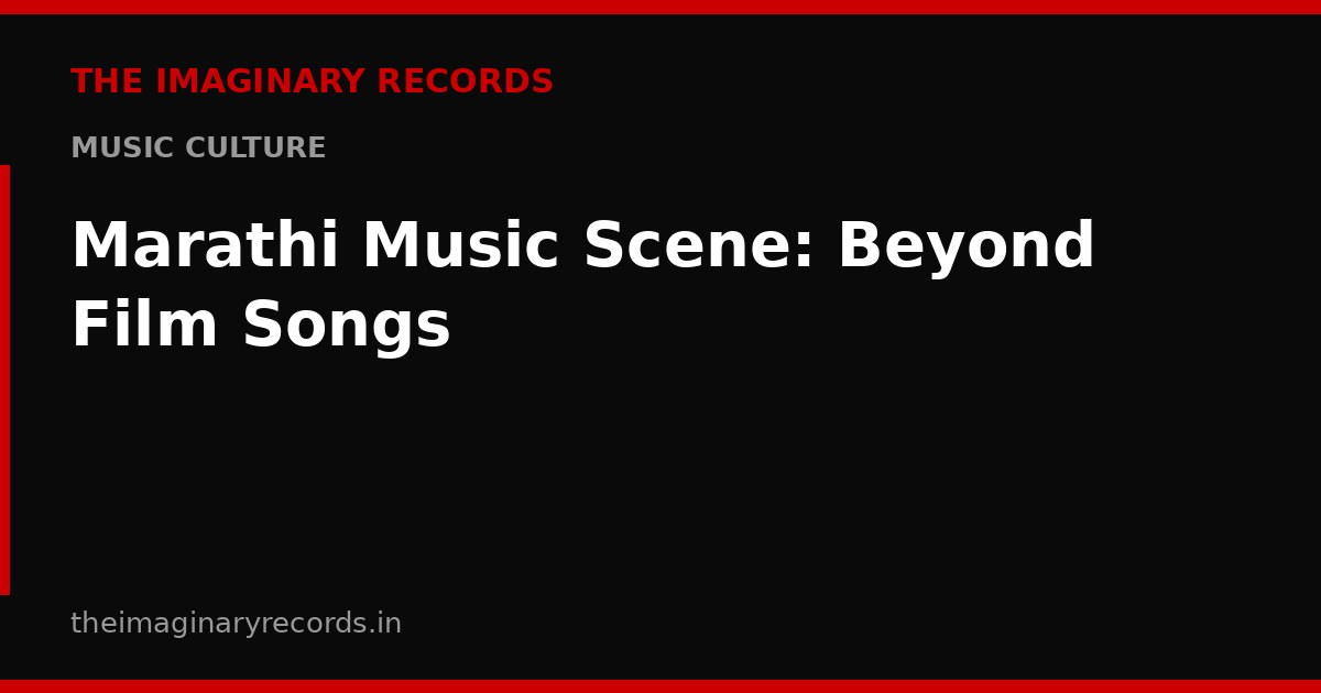Marathi Music Scene: Beyond Film Songs
