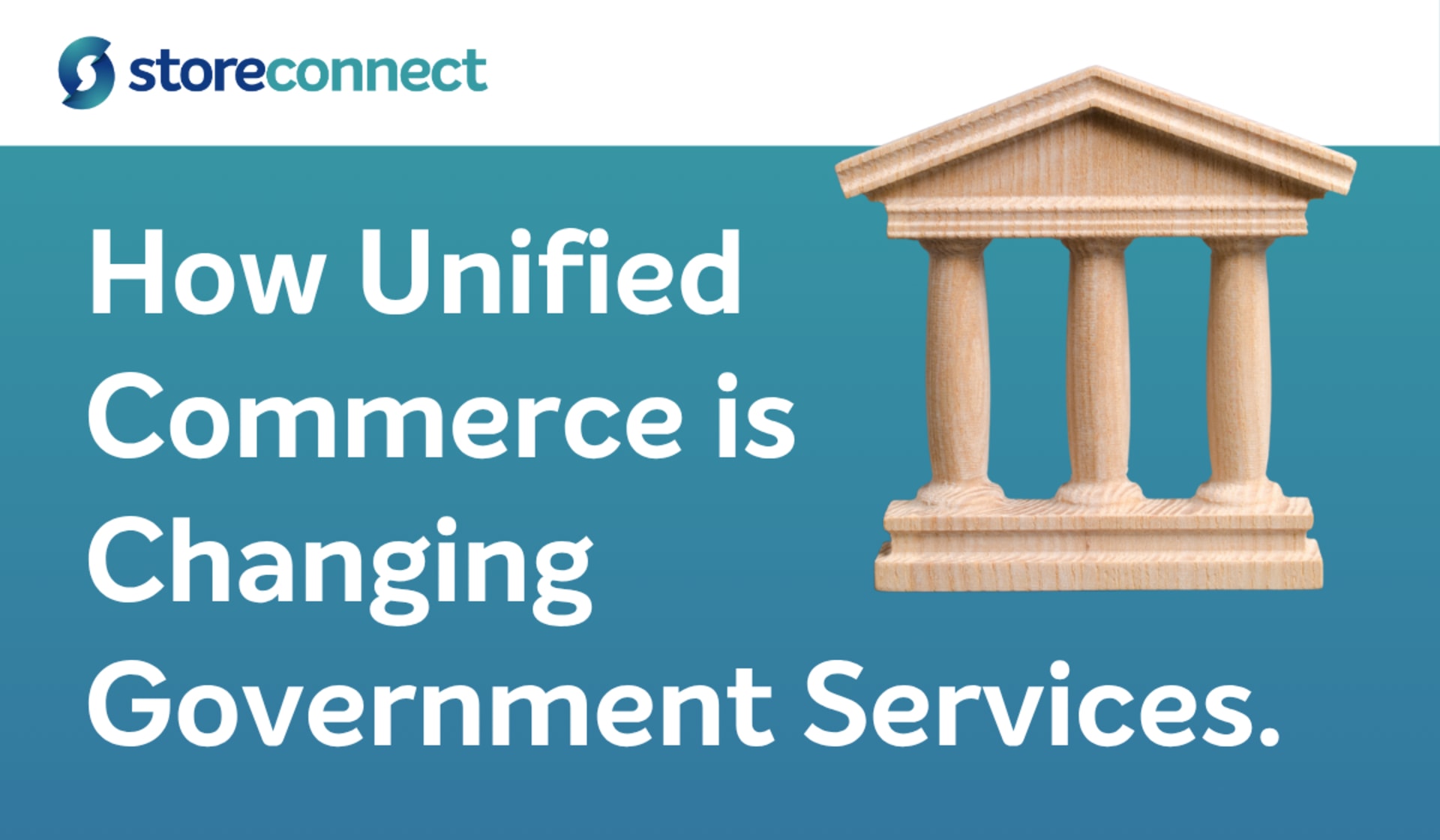 How Unified Commerce is Changing Government Services. Blog Cover
