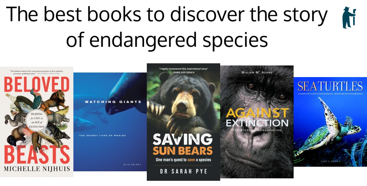 The best books to discover the story of endangered species The best books to discover the story of endangered species