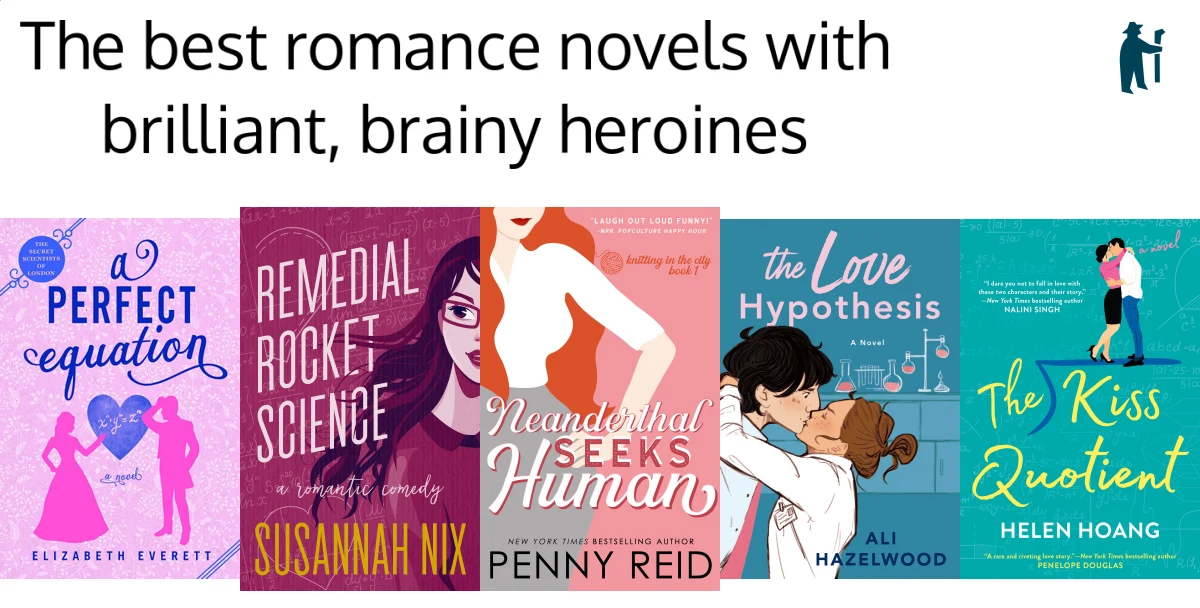 The best romance novels with brilliant, brainy heroines The best romance novels with brilliant, brainy heroines