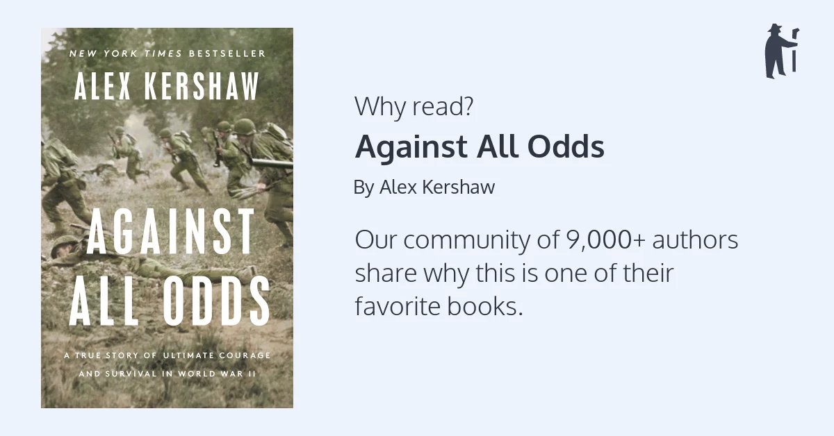 Against All Odds: A True Story of Ultimate Courage and Survival in