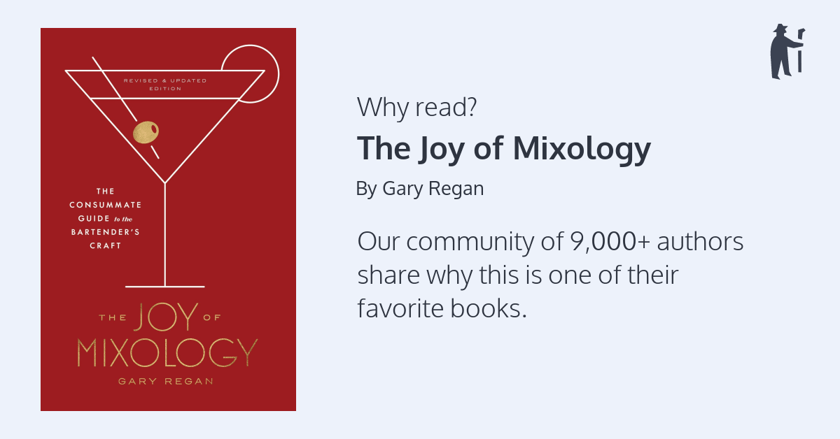 The Joy of Mixology, Revised and Updated Edition: The Consummate Guide to the Bartender's Craft [Book]