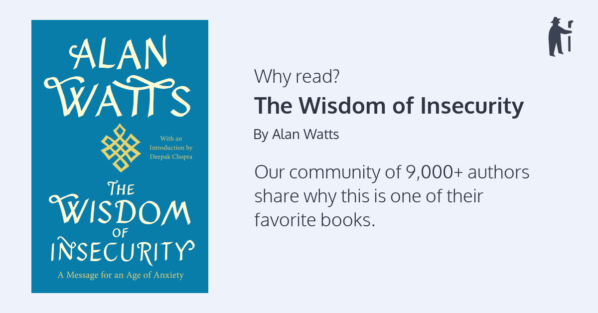 The Wisdom of Insecurity: A Message for an Age of Anxiety: Watts