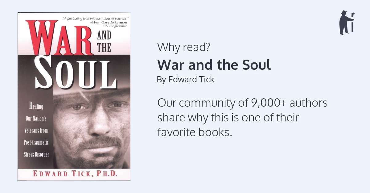 War and the Soul: Healing Our Nation's by Edward Tick