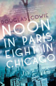 Book cover of Noon in Paris, Eight in Chicago