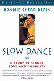 Book cover of Slow Dance: A Story of Stroke, Love and Disability