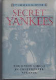 Book cover of Secret Yankees: The Union Circle in Confederate Atlanta