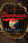 Book cover of Dominican Baseball: New Pride, Old Prejudice