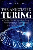 Book cover of The Annotated Turing: A Guided Tour Through Alan Turing's Historic Paper on Computability and the Turing Machine