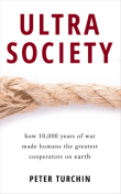 Book cover of Ultrasociety: How 10,000 Years of War Made Humans the Greatest Cooperators on Earth