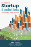 Book cover of Founding Startup Societies: A Step by Step Guide