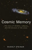 Book cover of Cosmic Memory: The Story of Atlantis, Lemuria, and the Division of the Sexes