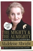 Book cover of The Mighty and the Almighty: Reflections on America, God, and World Affairs